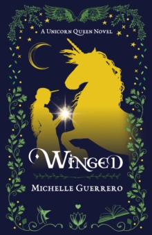 Winged : A Unicorn Queen Novel