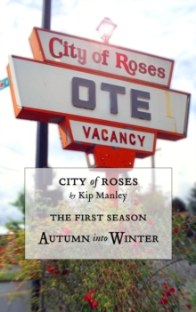 Autumn into Winter: City of Roses : Season One