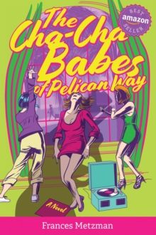 The Cha-Cha Babes of Pelican Way