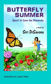 Butterfly Summer : Quest to Save the Monarchs