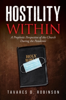 Hostility Within : A Prophetic Perspective of the Church During the Pandemic