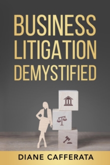 Business Litigation Demystified