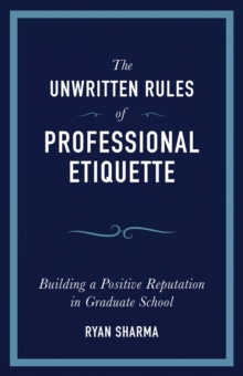 The Unwritten Rules of Professional Etiquette