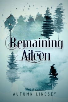 Remaining Aileen : Book One