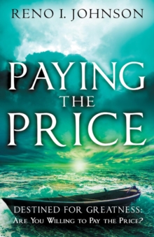 PAYING THE PRICE : Destined For Greatness