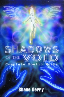 SHADOWS OF THE VOID : Complete Poetic Works