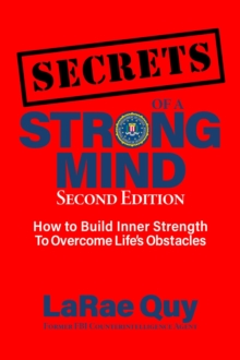 SECRETS of a Strong Mind (2nd edition): : How to Build Inner Strength to Overcome Life's Obstacles