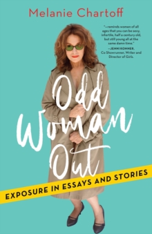 Odd Woman Out : Exposure in Essays and Stories