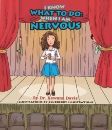 I Know What To Do : When I Am Nervous