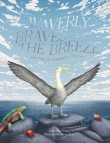 Waverly Braves the Breeze : The Story of a Galapagos Albatross (Friendship Books for Kids, Kids Book about Fear)