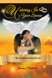 Ushering In Your Spouse : The Ushering In Series, #1