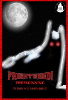 Frightened! : The Beginning