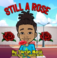 Still a Rose