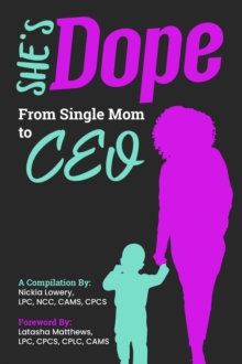 She's Dope : From Single Mom to CEO