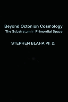 Beyond Octonion Cosmology : The Substratum in Primordial Space