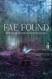 Fae Found : Book One of the War of the Wings Trilogy