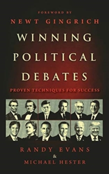 Winning Political Debates : Proven Techniques for Success