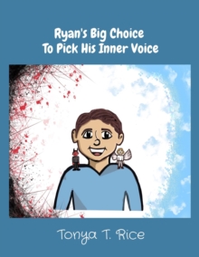 Ryan's Big Choice  To Pick His Inner Voice