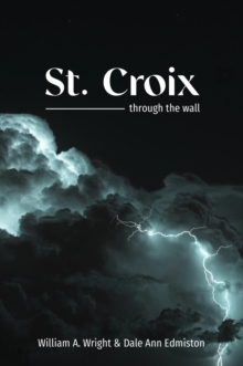 St. Croix : through the wall