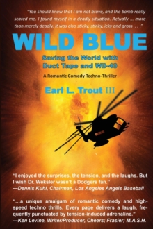 WILD BLUE : Saving the World with Duct Tape and WD-40