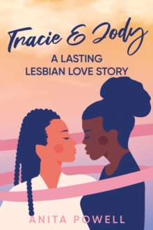 Tracie and Jody - A Lasting Lesbian Love Story