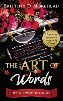 The Art of Words : It's The Writing For Me