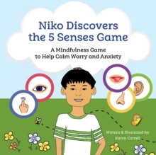 Niko Discovers the 5 Senses Game : A mindfulness game to calm worry and anxiety