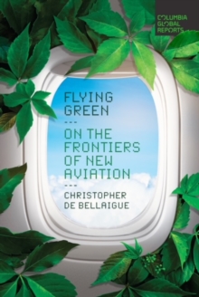 Flying Green : On the Frontiers of New Aviation