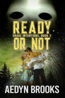 Ready or Not, Grave Intentions, Book 2