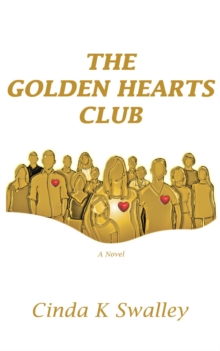 The Golden Hearts Club : A Novel