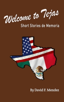 Welcome to Tejas : Short Stories de Memoria