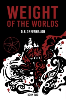 Weight of the World : Book Two