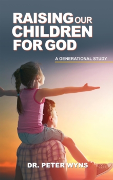 Raising Our Children For God