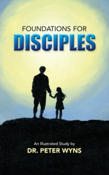 Foundations for Disciples : An Illustrated Study