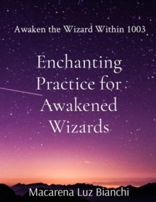 Enchanting Practice for Awakened Wizards : Awaken the Wizard Within 1003