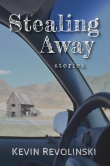 Stealing Away : Stories