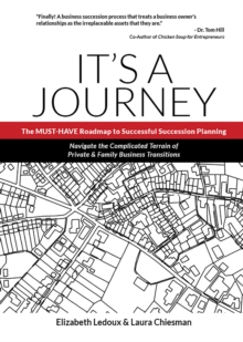 It's a Journey : The MUST-HAVE Roadmap to Successful Succession Planning