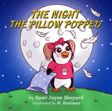 The Night the Pillow Popped