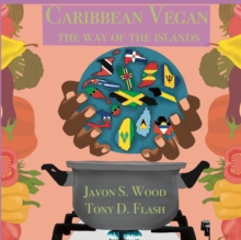 Caribbean Vegan : The Way Of The Islands