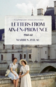 Letters From Aix-en-Provence 1960-61