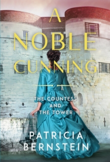 A Noble Cunning : The Countess and the Tower