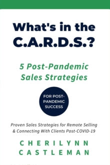 What's in the C.A.R.D.S.? : 5 Post-Pandemic Sales Strategies