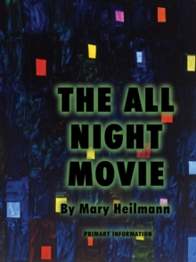 Mary Heilmann: The All Night Movie