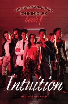 Intuition : The Hollywood High Chronicles - Book 1