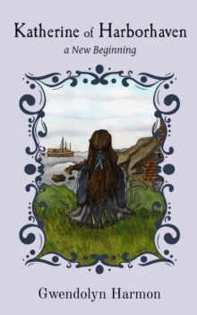 Katherine of Harborhaven : a New Beginning