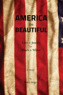 America the Beautiful : Love & Justice in Black & White