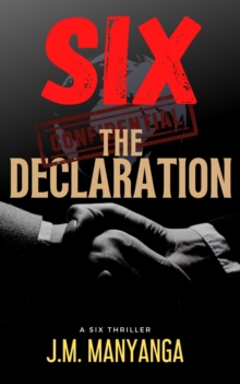 The Declaration : A Six Thriller