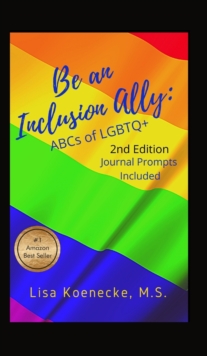 Be An Inclusion Ally : ABCs of LGBTQ+