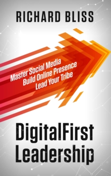 DigitalFirst Leadership : Master Social Media | Build Online Presence | Lead Your Tribe