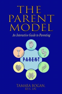 Parent Model: An Interactive Guide To Parenting